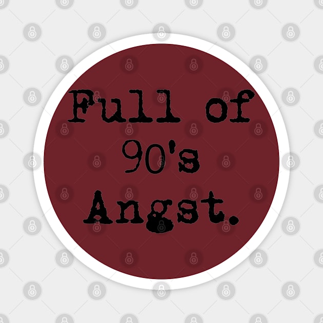 90s angst Magnet by Penny Lane Designs Co.